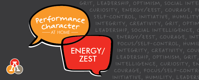 Performance Character at Home: Energy/Zest