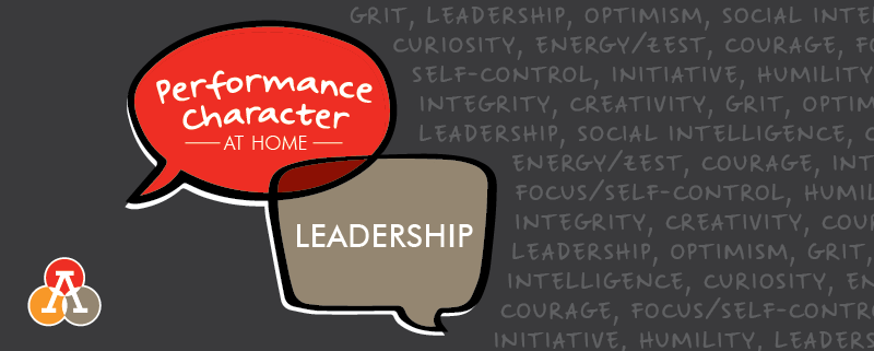 Performance Character at Home: Leadership